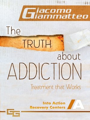 cover image of The Truth About Addiction, Treatment That Works